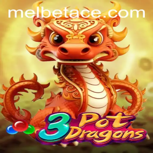 Explore the Enchanting World of 3PotDragons: Unleash Your Inner Melbet Ace