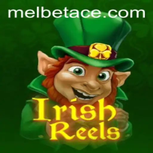 Exploring the Charm of IrishReels Featuring the Excitement of Melbet Ace
