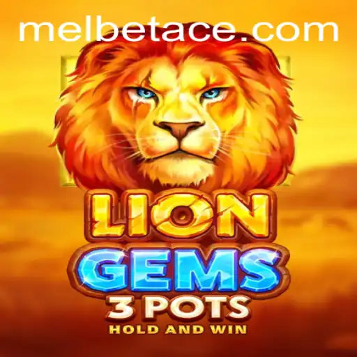 Exploring LionGems3pots and Melbet Ace