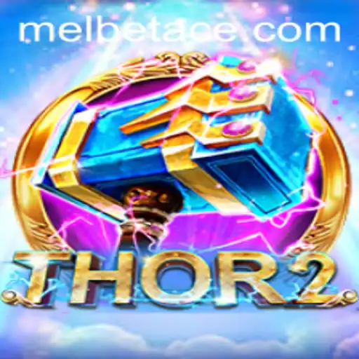 Discover the World of Thor2: An Epic Gaming Experience with Melbet Ace